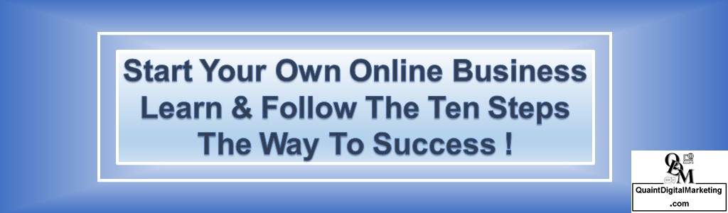 QDM Start Your Own Online Business Today. Learn And Follow The Ten Steps For A Successful Online Business
